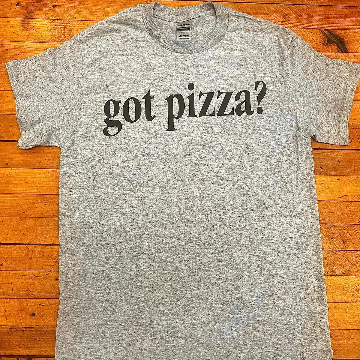 "Got Pizza?" T-Shirt